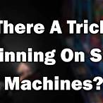 is there a trick to slot machines