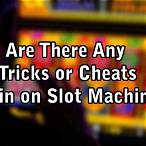 are there any tricks to slot machines